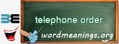 WordMeaning blackboard for telephone order